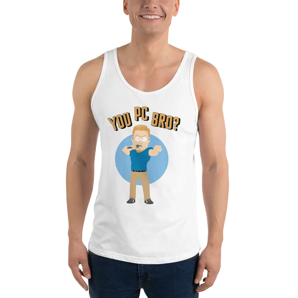 South Park PC Principal You PC Bro? Unisex Tank Top