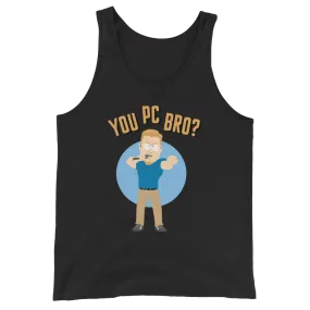 South Park PC Principal You PC Bro? Unisex Tank Top